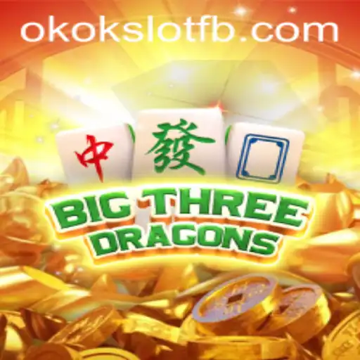 BigThreeDragons: A Thrilling Journey in the World of OKOKSLOT
