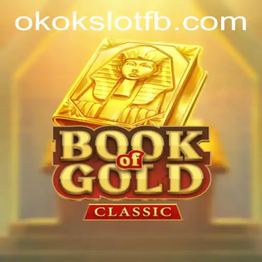 Unveiling the Mysteries of BookOfGoldClassic: A Journey into Ancient Riches with OKOKSLOT