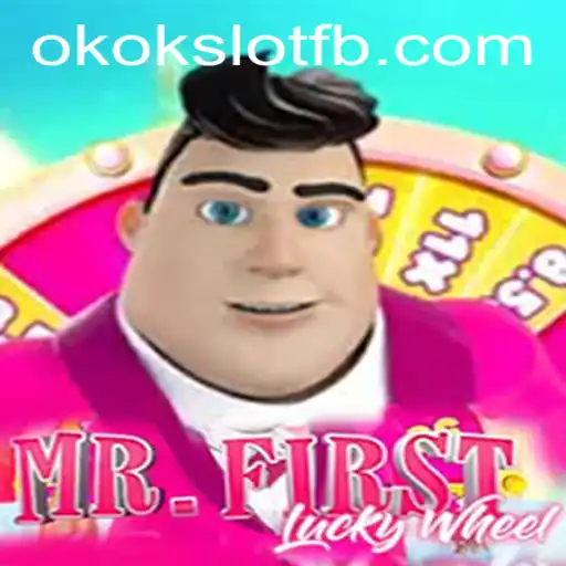 MrFirstLuckyWheel: Exploring the Thrills of OKOKSLOT